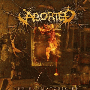 Aborted : The Haematobic EP